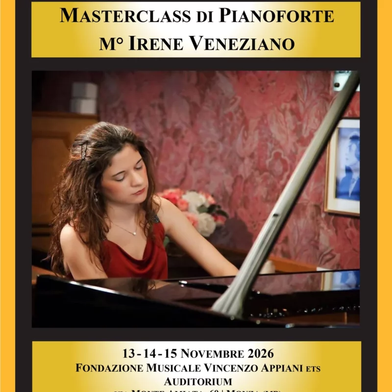 Locandina Masterclass di Pianoforte M° Irene Veneziano, 13-15 novembre 2026, Fondazione Musicale Vincenzo Appiani